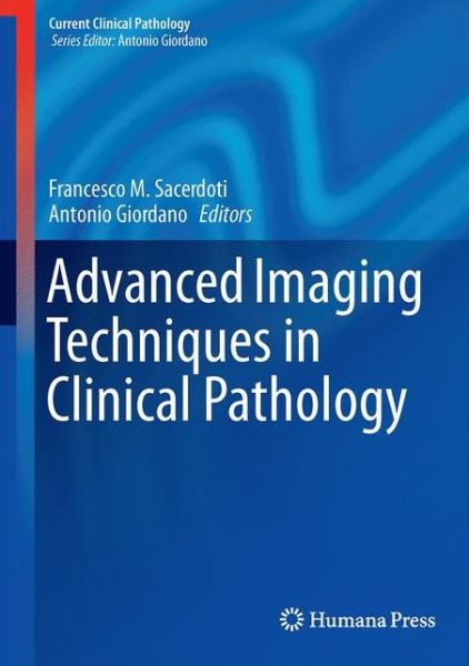Cover for Advanced Imaging Techniques in Clinical Pathology - Current Clinical Pathology (Hardcover Book) [2016 edition] (2016)