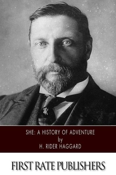 She: a History of Adventure - H Rider Haggard - Książki - Createspace - 9781495349676 - 28 stycznia 2014