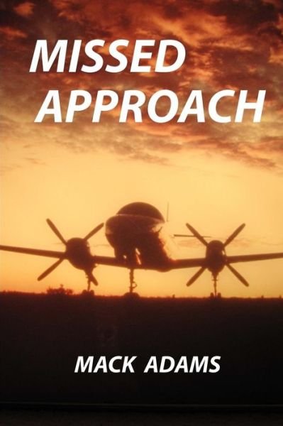 Cover for Mack Adams · Missed Approach (Paperback Book) (2014)