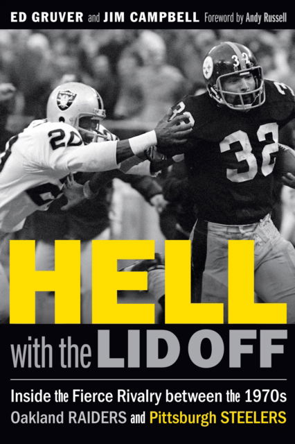 Cover for Ed Gruver · Hell with the Lid Off: Inside the Fierce Rivalry between the 1970s Oakland Raiders and Pittsburgh Steelers (Hardcover Book) (2019)