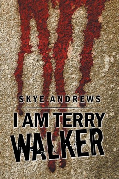 Cover for Skye Andrews · I Am Terry Walker (Paperback Book) (2017)