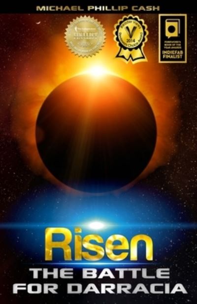 Risen: The Battle for Darracia (Book III) - Darracia Saga - Michael Phillip Cash - Kirjat - Createspace Independent Publishing Platf - 9781499242676 - keskiviikko 25. kesäkuuta 2014