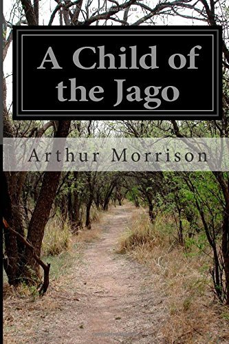 Cover for Arthur Morrison · A Child of the Jago (Paperback Book) (2014)
