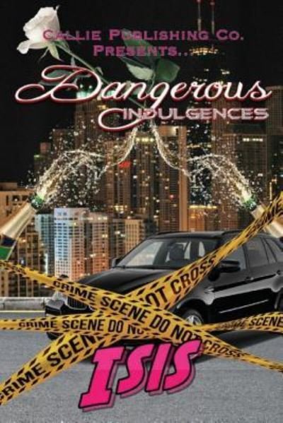 Dangerous Indulgences - Isis - Livros - Createspace Independent Publishing Platf - 9781501013676 - 30 de agosto de 2014