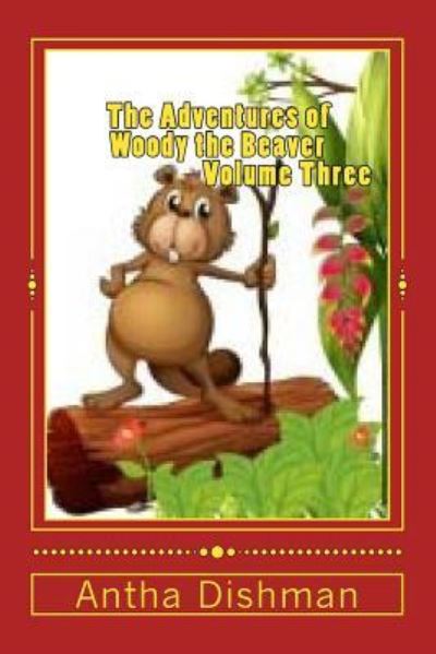 Cover for Antha B Dishman · The Adventures of Woody the Beaver (Paperback Book) (2014)