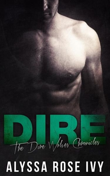 Cover for Alyssa Rose Ivy · Dire (The Dire Wolves Chronicles) (Volume 1) (Paperback Book) (2014)