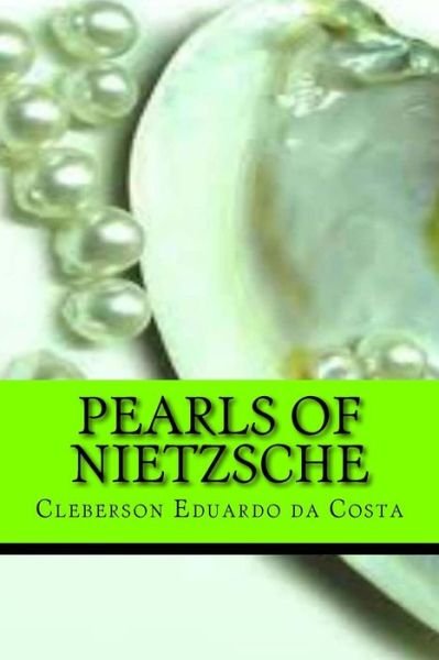 Cover for Cleberson Eduardo Da Costa · Pearls of Nietzsche (Paperback Book) (2014)
