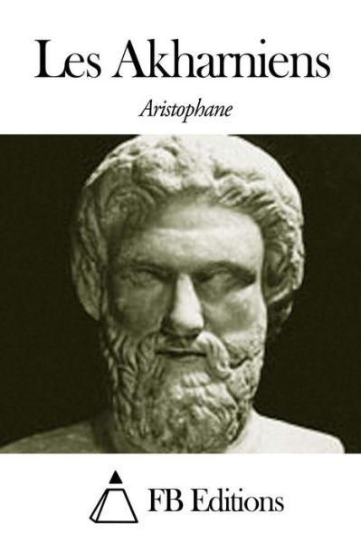 Cover for Aristophane · Les Akharniens (Paperback Book) (2014)