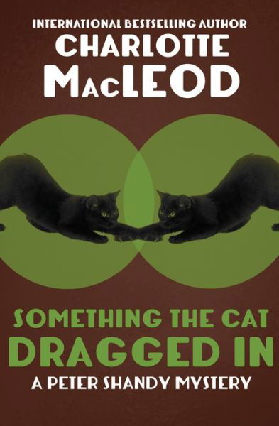 Cover for Charlotte Macleod · Something the Cat Dragged in (Pocketbok) (2021)