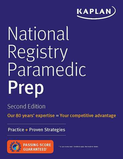 National Registry Paramedic Prep: Practice + Proven Strategies - Kaplan Test Prep - Kaplan Medical - Books - Kaplan Publishing - 9781506245676 - May 2, 2019