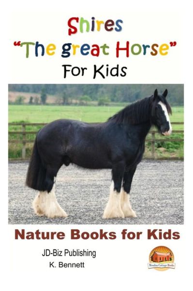 Cover for K Bennett · Shires the Great Horse for Kids (Paperback Book) (2015)