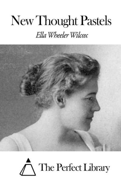 Cover for Ella Wheeler Wilcox · New Thought Pastels (Paperback Book) (2015)