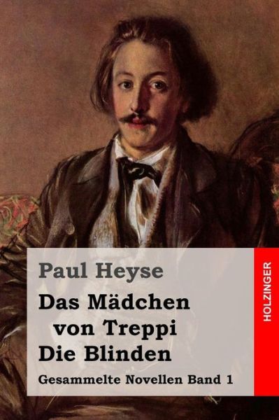 Cover for Paul Heyse · Das Madchen Von Treppi / Die Blinden (Paperback Book) (2015)