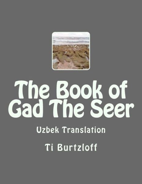 Cover for Ti Burtzloff · The Book of Gad the Seer: Uzbek Translation (Paperback Bog) (2015)