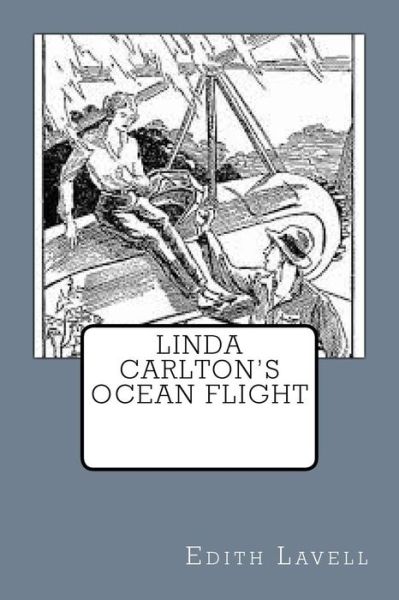 Cover for Ms Edith Lavell · Linda Carlton's Ocean Flight (Paperback Book) (1901)