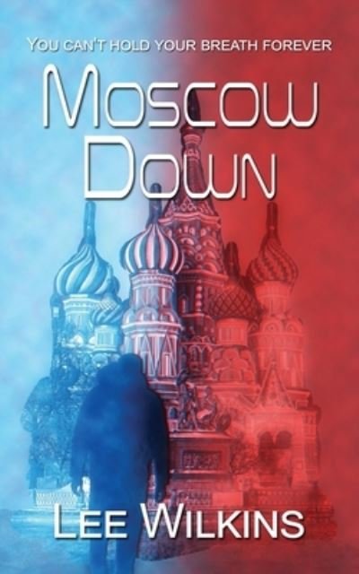 Cover for Lee Wilkins · Moscow Down (Pocketbok) (2022)