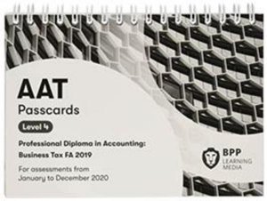AAT Business Tax FA2019: Passcards - BPP Learning Media - Books - BPP Learning Media - 9781509781676 - August 30, 2019