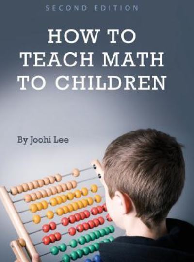 Cover for Joohi Lee · How to Teach Math to Children (Hardcover Book) (2016)