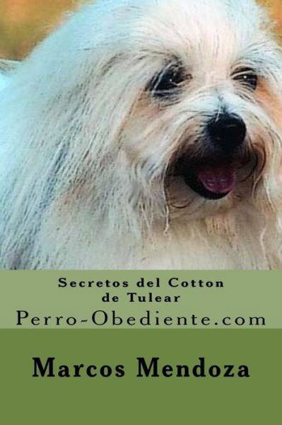 Cover for Marcos Mendoza · Secretos del Cotton de Tulear (Pocketbok) (2016)