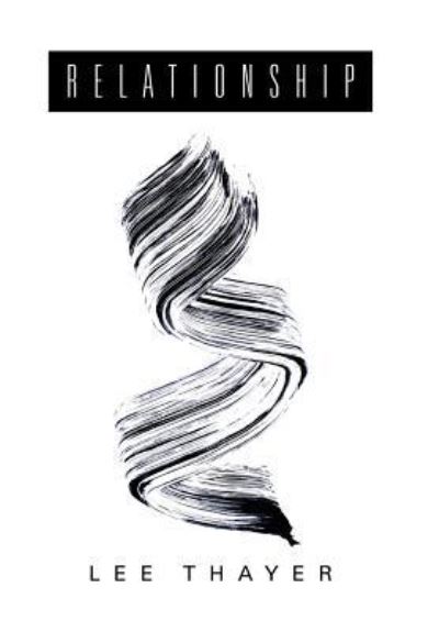 Cover for Lee Thayer · Relationship (Hardcover Book) (2017)