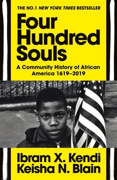 Cover for Ibram X. Kendi · Four Hundred Souls: A Community History of African America 1619-2019 (Paperback Book) (2022)