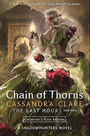 The Last Hours: Chain of Thorns - Cassandra Clare - Kirjat - Walker Books - 9781529510676 - tiistai 31. tammikuuta 2023
