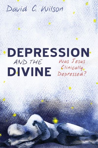 Cover for David C. Wilson · Depression and the Divine (Book) (2018)