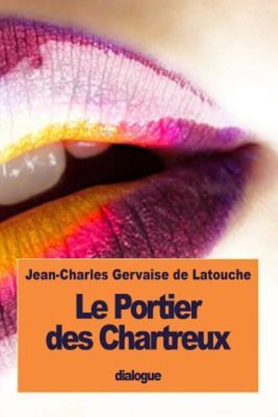 Cover for Jean-Charles Gervaise De Latouche · Le Portier des Chartreux (Paperback Book) (2016)