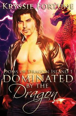 Cover for Kryssie Fortune · Dominated by the Dragon (Paperback Book) (2016)