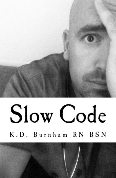 Cover for Kelsey David Burnham · Slow Code (Pocketbok) (2016)