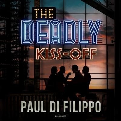Cover for Paul Di Filippo · The Deadly Kiss-Off Lib/E (CD) (2019)