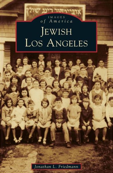 Cover for Jonathan L Friedmann · Jewish Los Angeles (Hardcover Book) (2020)