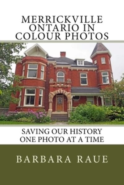 Cover for Barbara Raue · Merrickville Ontario in Colour Photos (Pocketbok) (2016)