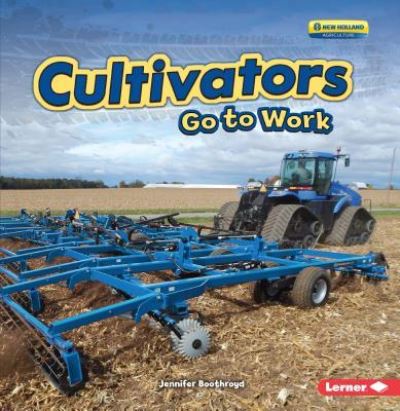 Cover for Jennifer Boothroyd · Cultivators Go to Work (Book) (2018)