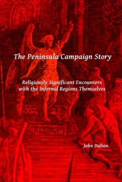 Cover for John Dalton · The Peninsula Campaign Story (Paperback Book) (2017)