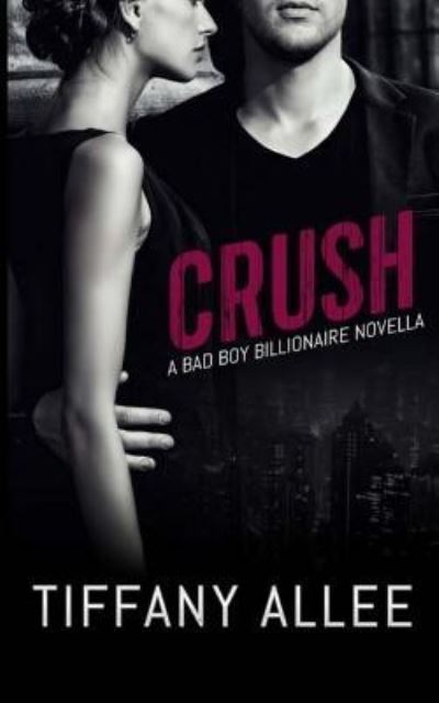 Cover for Tiffany Allee · Crush (Paperback Book) (2017)