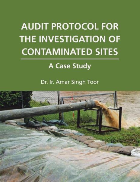 Cover for Dr Ir Amar Singh Toor · Audit Protocol for the Investigation of Contaminated Sites (Taschenbuch) (2019)