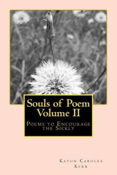 Cover for Kayon Carolea Kerr · Souls of Poem Volume II (Pocketbok) (2017)