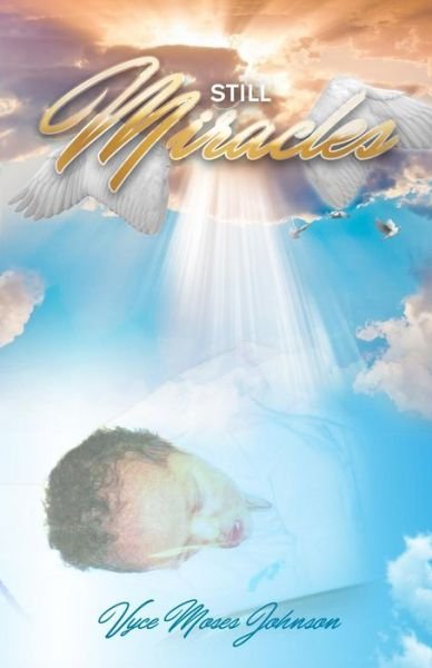 Cover for Vyce Moses Johnson · Still Miracles (Pocketbok) (2017)