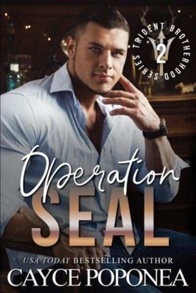 Cover for Cayce Poponea · Operation SEAL : Book Two Trident Brotherhood Series (Paperback Book) (2017)