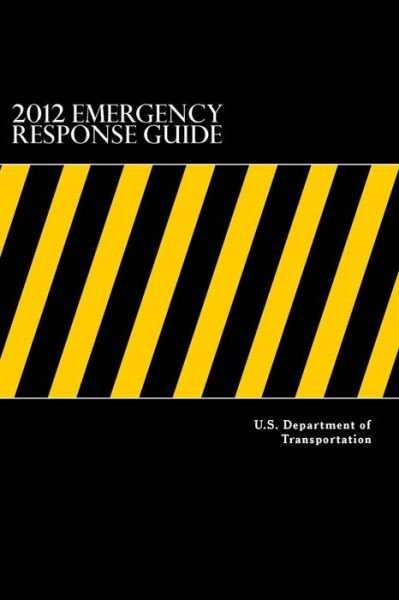 Cover for U S Department of Transportation · 2012 Emergency Response Guide (Pocketbok) (2017)