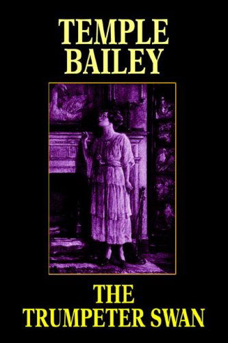 Temple Bailey · The Trumpeter Swan (Paperback Book) (2024)