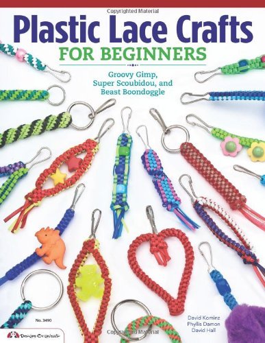 Cover for Phyliss Damon-Kominz · Plastic Lace Crafts for Beginners: Groovy Gimp, Super Scoubidou, and Beast Boondoggle (Paperback Bog) (2013)