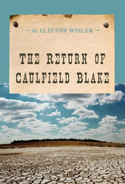 Cover for G. Clifton Wisler · The Return of Caulfield Blake - An Evans Novel of the West (Pocketbok) (2014)