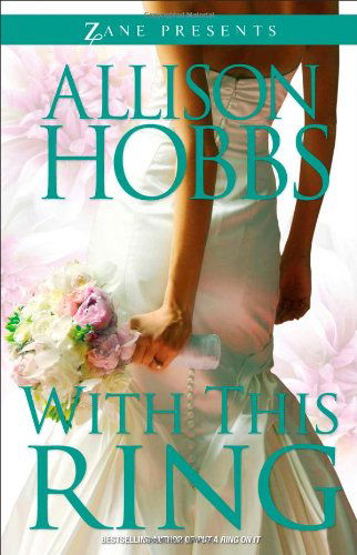 Cover for Allison Hobbs · With This Ring: a Novel (Zane Presents) (Paperback Book) [Original edition] (2013)