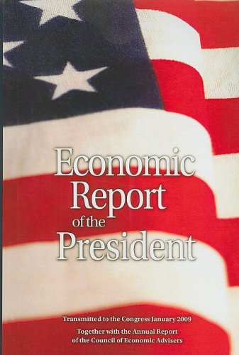 Cover for Executive Office of the President · Economic Report of the President 2009 (Economic Report of the President Transmitted to the Congress) (Paperback Book) (2009)