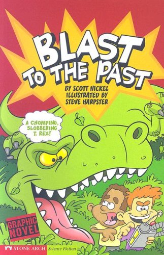 Cover for Scott Nickel · Blast to the Past: Time Blasters (Graphic Sparks) (Paperback Book) (2006)