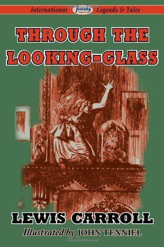 Through the Looking-glass - Lewis Carroll - Livros - Serenity Publishers, LLC - 9781604507676 - 22 de dezembro de 2009