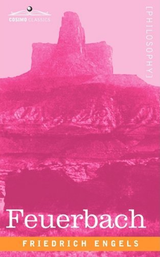 Cover for Friedrich Engels · Feuerbach: the Roots of the Socialist Philosophy (Paperback Bog) (2008)