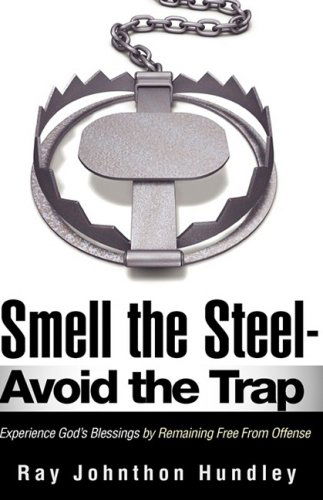 Cover for Ray Johnthon Hundley · Smell the Steel - Avoid the Trap (Paperback Book) (2008)